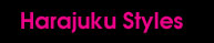 Harajuku Styles